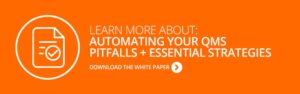 White Paper: Automating Your QMS - Pitfalls and Essential Strategies