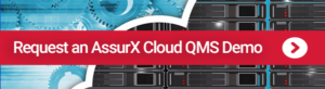 Request an AssurX Cloud QMS Demo