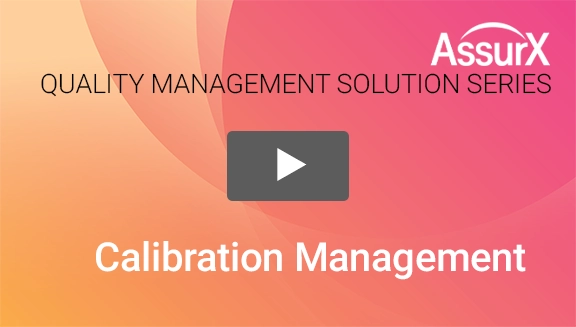 AssurX Calibration Management Demo Video