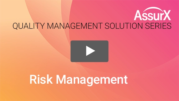 AssurX Risk Management Video Demo