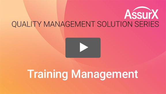AssurX Training Management Video Demo