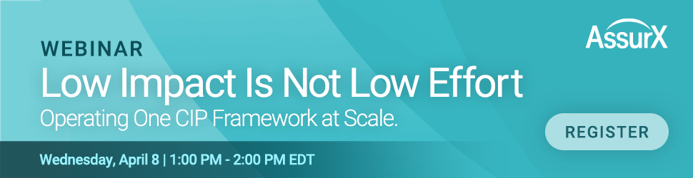 Energy Central Webinar with AssurX: Low Impact is Not Low Effort